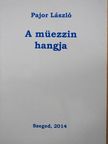 Pajor László - A müezzin hangja [antikvár]