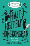 Robin Stevens - Úrilányok nem gyilkolnak 6. - Hajtű-rejtély Hongkongban