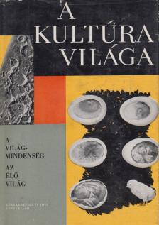 LUKÁCS ERNŐNÉ - A világmindenség - Az élővilág (A kultúra világa) [antikvár]