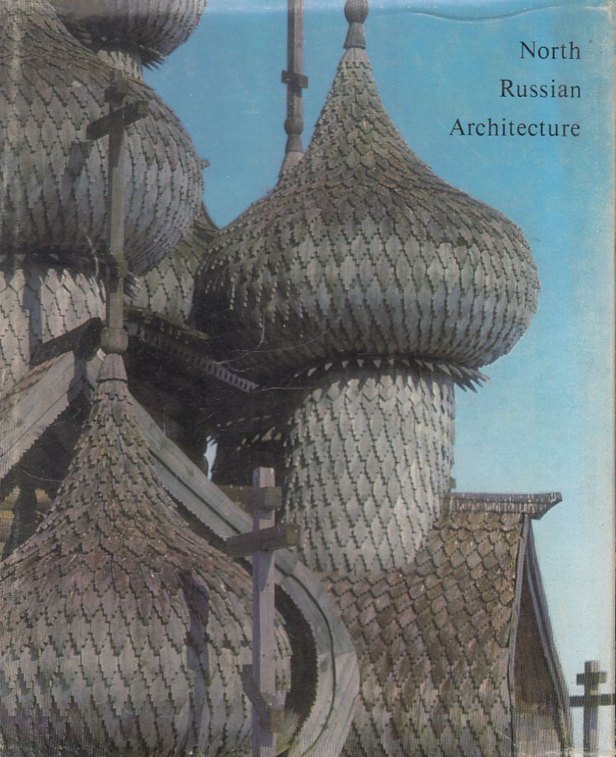 I. Bartenev, B. Fyodorov - North Russian Architecture [antikvár]