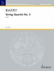 BARRY, GERALD - STRING QUARTET NO.3 (PARTITUR UND STIMMEN)