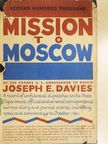 Joseph E. Davies - Mission to Moscow [antikvár]