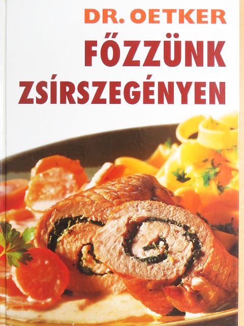 Dr. Oetker - Főzzünk zsírszegényen [antikvár]