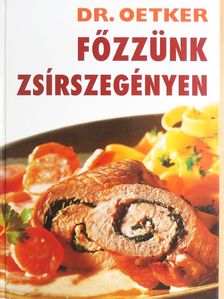Dr. Oetker - Főzzünk zsírszegényen [antikvár]