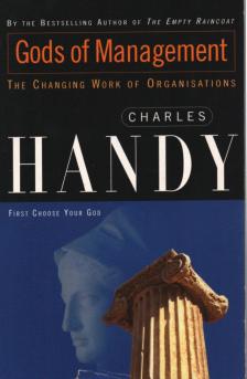 Charles Handy - Gods of Management (dedikált) [antikvár]