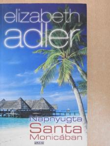 Elizabeth Adler - Napnyugta Santa Monicában [antikvár]