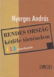 Nyerges András - Rendes ország kétféle történelem [antikvár]