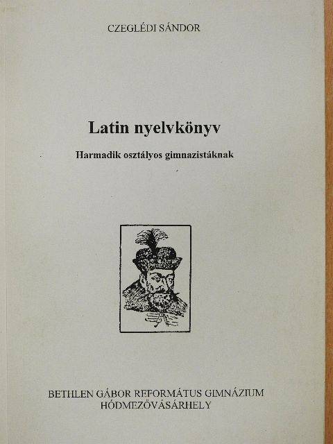Czeglédi Sándor - Latin nyelvkönyv [antikvár]