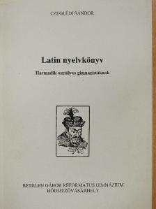 Czeglédi Sándor - Latin nyelvkönyv [antikvár]