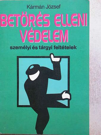 Kármán József - Betörés elleni védelem [antikvár]