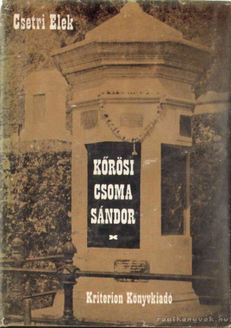 Csetri Elek - Kőrösi Csoma Sándor [antikvár]
