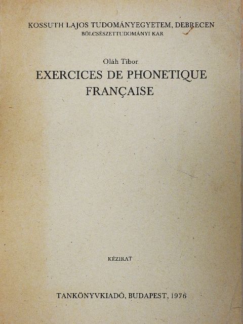 Oláh Tibor - Exercices de phonetique francaise [antikvár]