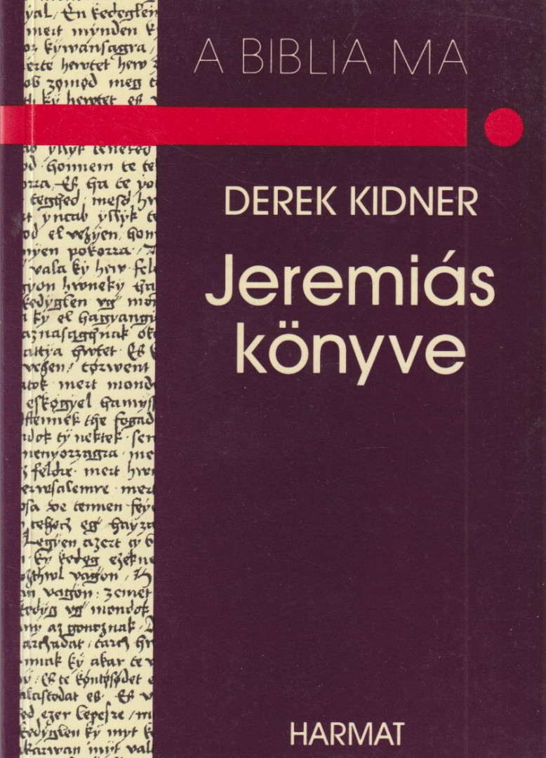 Derek Kidner - Jeremiás könyve [antikvár]