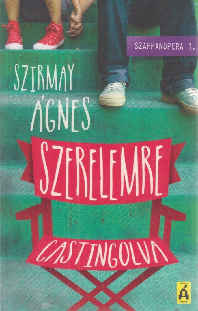Szirmay Ágnes - Szerelemre castingolva [antikvár]