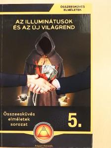 Körösztös György - Az illuminátusok és az új világrend [antikvár]