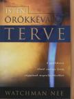 Watchman Nee - Isten örökkévaló terve [antikvár]