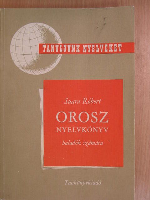 Suara Róbert - Orosz nyelvkönyv II. [antikvár]