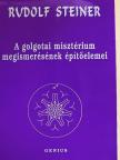 Rudolf Steiner - A golgotai misztérium megismerésének építőelemei [antikvár]
