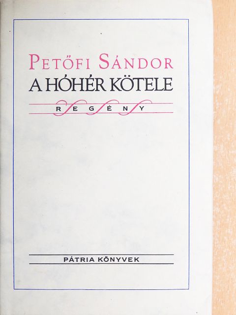 Petőfi Sándor - A hóhér kötele [antikvár]
