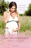 HIDAS GYÖRGY, RAFFAI JENŐ, VOLLNER JUDIT - Lelki köldökzsinór - Beszélgetek a kisbabámmal [eKönyv: epub, mobi]