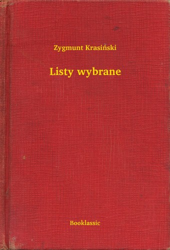 Zygmunt Krasinski - Listy wybrane [eKönyv: epub, mobi]