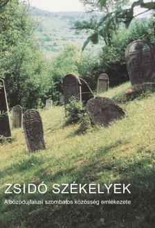 Újlaki-Nagy Réka - Zsidó székelyek. A bözödújfalusi szombatos közösség emlékezete
