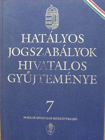 Dr. Becsey Tibor - Hatályos jogszabályok hivatalos gyűjteménye 7. [antikvár]