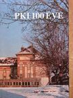 Dely Zoltán - PKI 100 éve [antikvár]