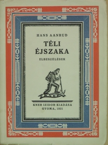 Hans Aanrud - Téli éjszaka [antikvár]