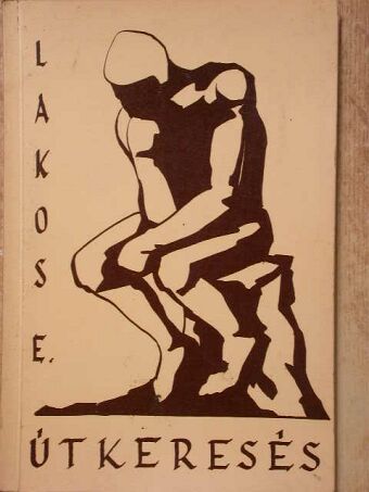Lakos Endre - Útkeresés [antikvár]