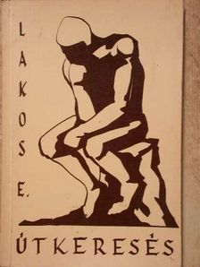 Lakos Endre - Útkeresés [antikvár]