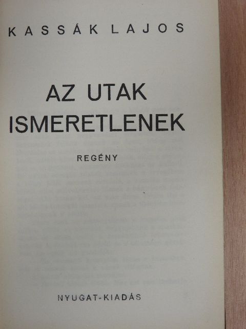 Kassák Lajos - Az utak ismeretlenek [antikvár]