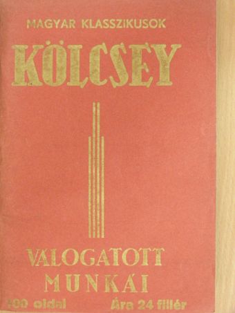 Kölcsey Ferenc - Kölcsey Ferenc válogatott munkái [antikvár]