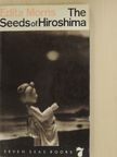 Edita Morris - The Seeds of Hiroshima [antikvár]