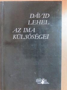 Dávid Lehel - Az ima külsőségei [antikvár]