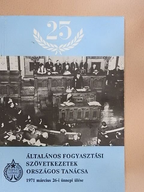 Általános Fogyasztási Szövetkezetek Országos Tanácsa 1971. március 26-i ünnepi ülése [antikvár]