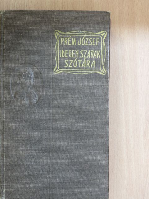 Idegen szavak szótára [antikvár]