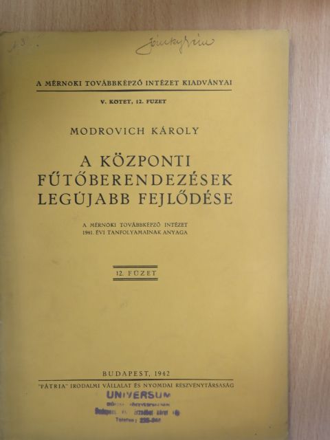 Modrovich Károly - A központi fűtőberendezések legújabb fejlődése [antikvár]
