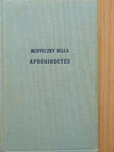 Medveczky Bella - Apróhirdetés [antikvár]