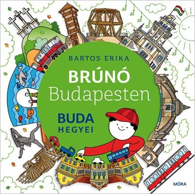 Bartos Erika - Brúnó Budapesten 2. - Buda hegyei