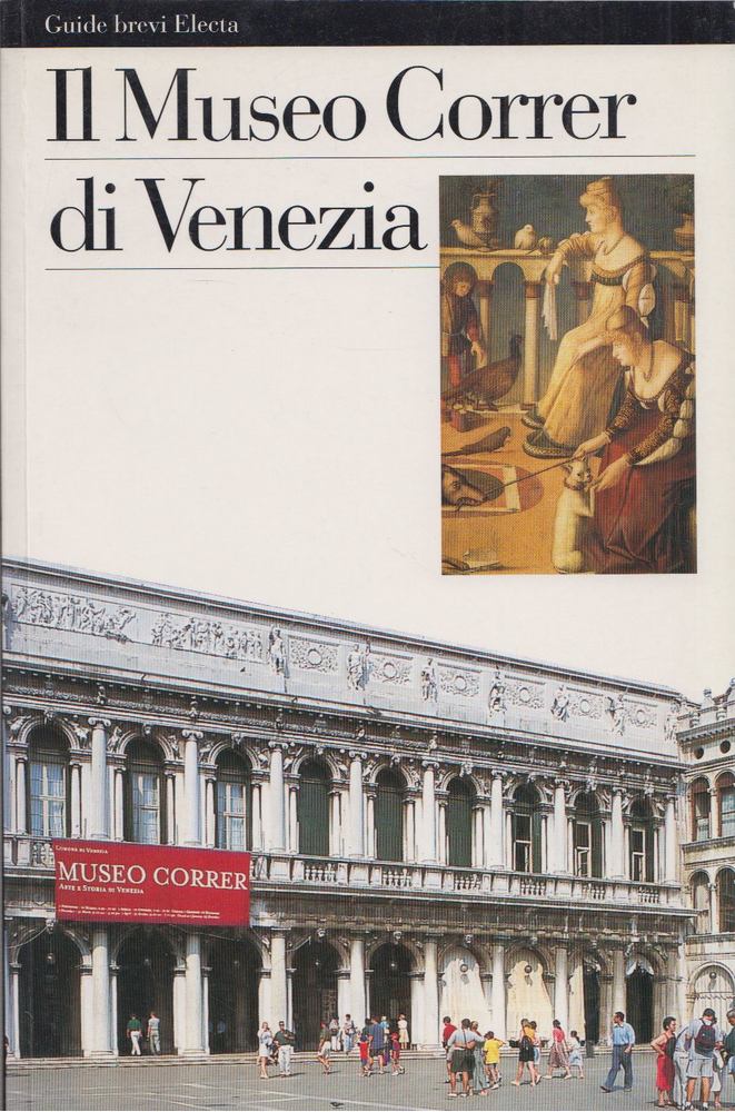 Eugenia Bianchi, Nadia Righi, Maria Christina Terzaghi - Il museo Correr di venezia [antikvár]