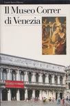 Eugenia Bianchi, Nadia Righi, Maria Christina Terzaghi - Il museo Correr di venezia [antikvár]