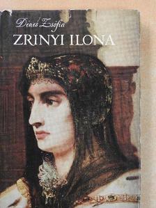 Dénes Zsófia - Zrinyi Ilona [antikvár]