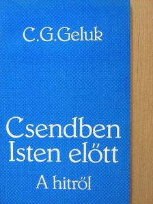 C. G. Geluk - Csendben Isten előtt [antikvár]