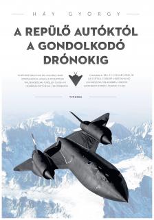 Háy György - A repülő autóktól a gondolkodó drónokig - További formabontó repülőgépek [eKönyv: pdf]