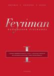 Richard P. Feynman - Robert B. Leighton - Matthew Sands - A Feynman-előadások fizikából I.