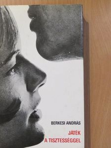 Berkesi András - Játék a tisztességgel (dedikált példány) [antikvár]