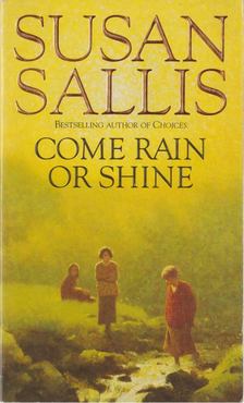 Sallis, Susan - Come Rain or Shine [antikvár]
