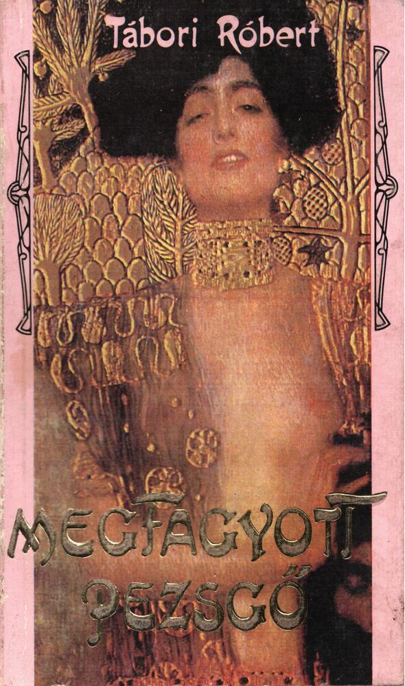 TÁBORI RÓBERT - Megfagyott pezsgő [antikvár]