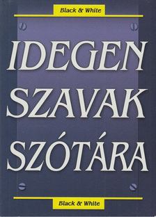 Idegen Szavak szótára [antikvár]